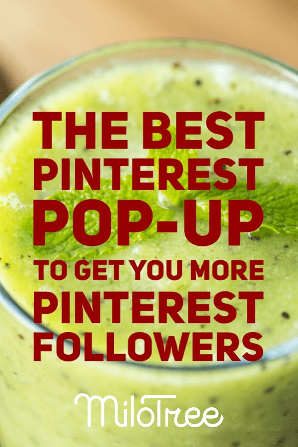 The Best Pinterest Popup Plugin To Grow Your Followers | MiloTree.com