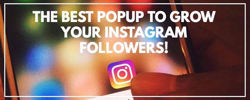 The Best Popup Plugin To Grow Your Instagram Followers | MiloTree.com