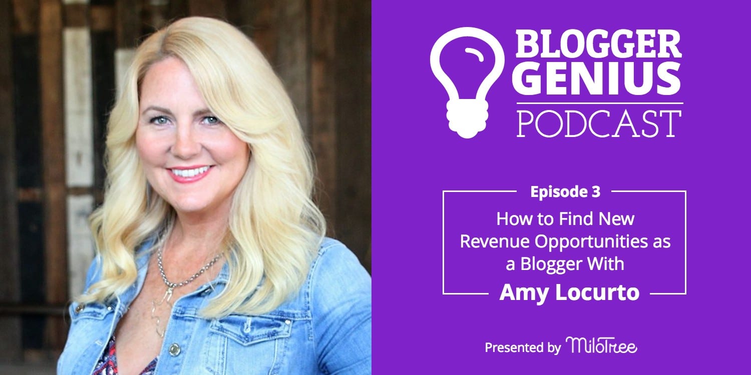 Blogger Genius Podcast - How To New Revenue Opportunities as a Blogger With Amy Locurto | MiloTree.com