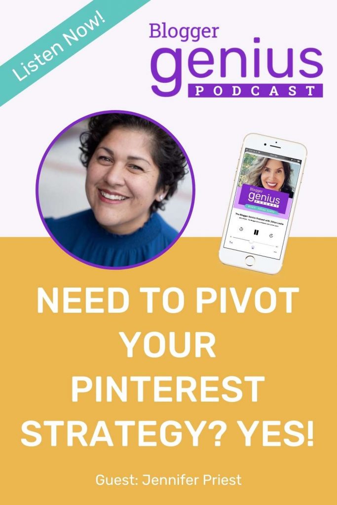 Need to Pivot Your Pinterest Strategy? Yes! | The Blogger Genius Podcast with Jillian Leslie