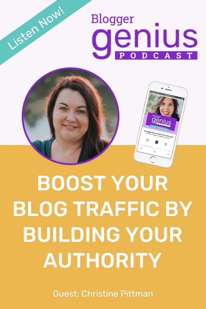 Boost Your Blog Traffic by Building Your Authority | The Blogger Genius Podcast with Jillian Leslie