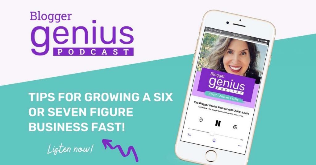 My Best Tips for Growing a Six or Seven Figure Business Fast! | The Blogger Genius Podcast with Jillian Leslie