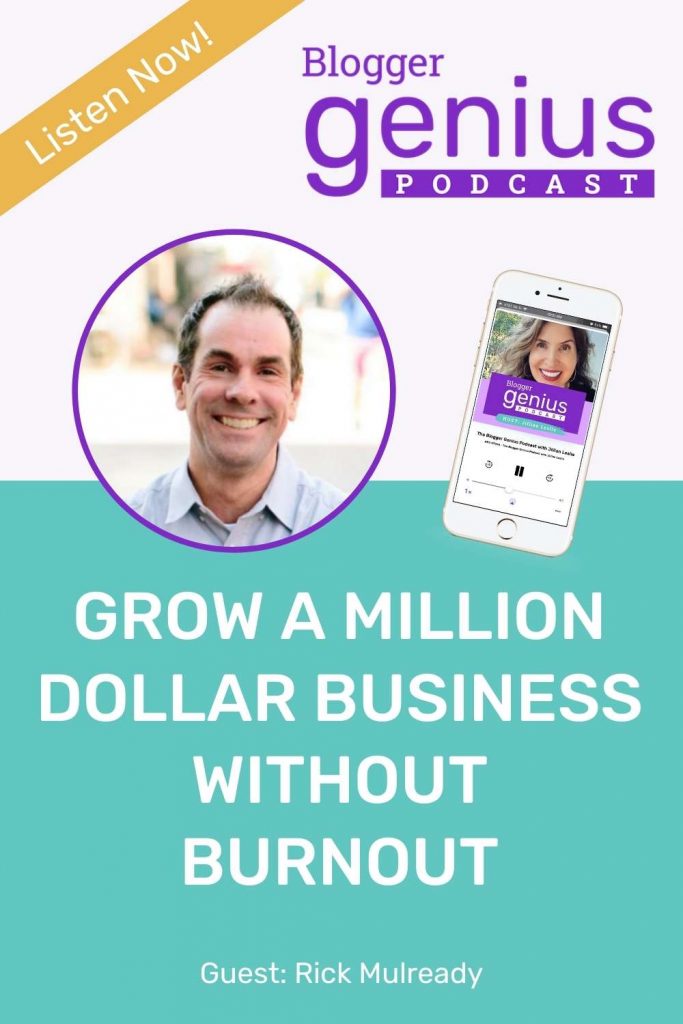 How to Grow a Million Dollar Business Without Burnout | The Blogger Genius Podcast with Jillian Leslie